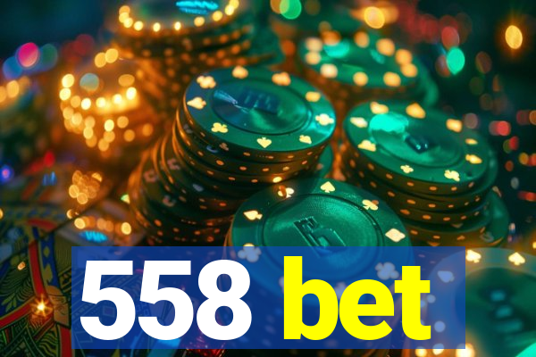 558 bet